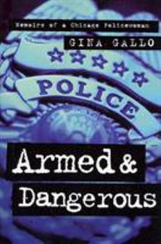 Paperback Armed and Dangerous: Memoirs of a Chicago Policewoman Book