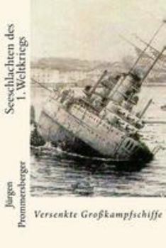 Paperback Seeschlachten des 1. Weltkriegs: Versenkte Großkampfschiffe [German] Book