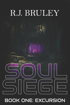 Paperback Soul Siege: Book 1: Excursion Book