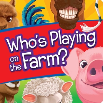 Board book Who's Playing on the Farm?: Interactive Lift-The-Flap Book