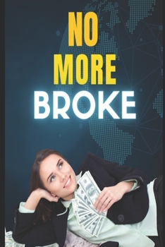 Paperback No More Broke: 50 Ways to Easily Make Money Online Book