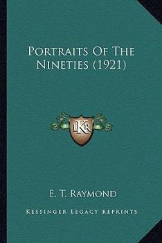 Paperback Portraits Of The Nineties (1921) Book