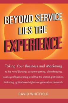 Paperback Beyond Service Lies the Experience Book