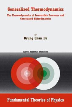 Paperback Generalized Thermodynamics: The Thermodynamics of Irreversible Processes and Generalized Hydrodynamics Book