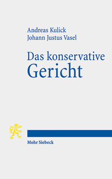 Paperback Das Konservative Gericht: Ein Essay Zum 70. Jubilaum Des Bundesverfassungsgerichts [German] Book