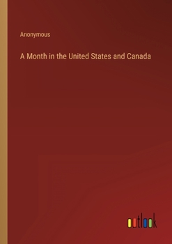 Paperback A Month in the United States and Canada Book