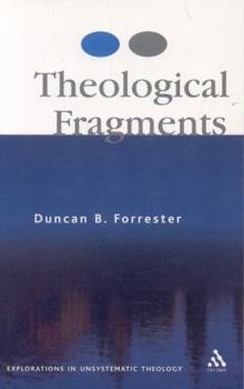 Paperback Theological Fragments: Essays in Unsystematic Theology Book