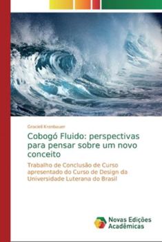 Paperback Cobogó Fluido: perspectivas para pensar sobre um novo conceito [Portuguese] Book