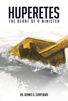 Paperback Huperetes: The Heart Of A Minister Book