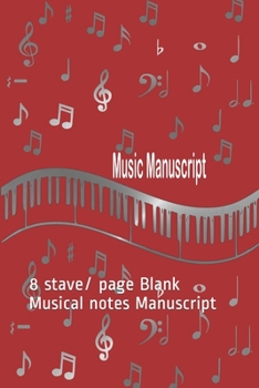 Music Manuscript: 8 stave/ page Blank Musical notes Manuscript