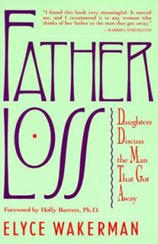 Paperback Father Loss: Daughters Discuss the Man That Got Away Book