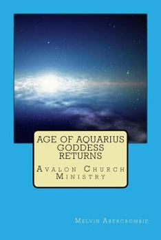 Paperback Age of Aquarius Goddess returns: Avalon Church Ministry Book