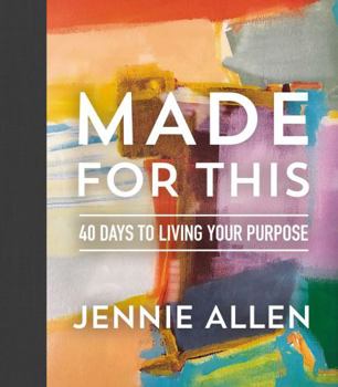 Hardcover Made for This: 40 Days to Living Your Purpose Book