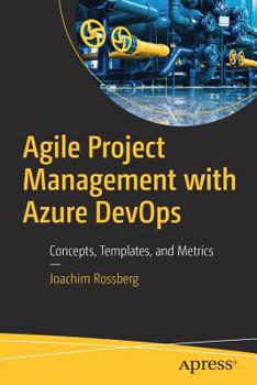 Paperback Agile Project Management with Azure Devops: Concepts, Templates, and Metrics Book