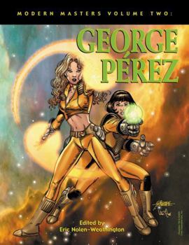Paperback Modern Masters Volume 2: George Perez Book