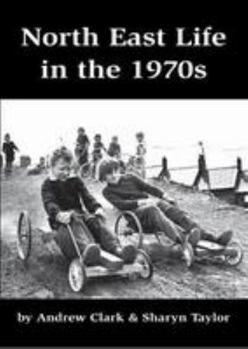 Paperback North East Life in the 1970s Book
