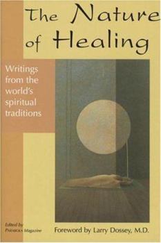 Paperback The Nature of Healing: Writings from the World's Spiritual Traditions Book