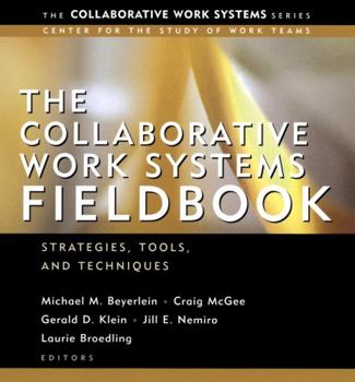 Paperback The Collaborative Work Systems Fieldbook: Strategies for Building Successful Teams Book