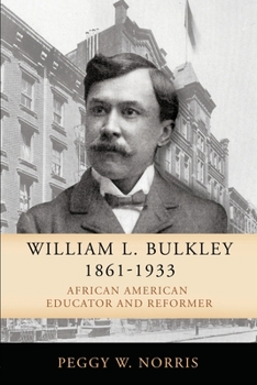 Paperback William L. Bulkley, 1861-1933: African American Educator and Reformer Book