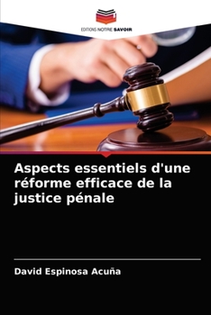 Paperback Aspects essentiels d'une réforme efficace de la justice pénale [French] Book