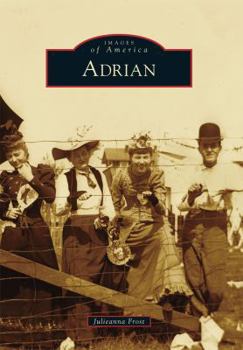Adrian (Images of America: Michigan) - Book  of the Images of America: Michigan