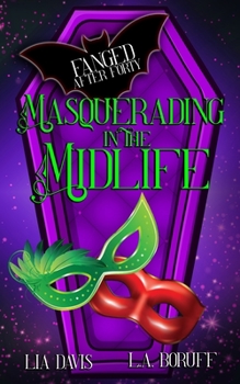 Paperback Masquerading In the Midlife: A Paranormal Women's Fiction Novel Book