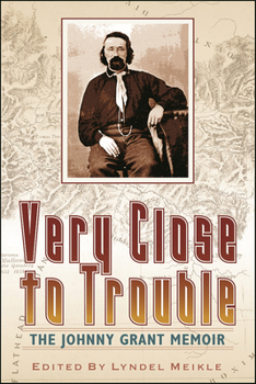 Paperback Very Close to Trouble: The Johnny Grant Memoir Book