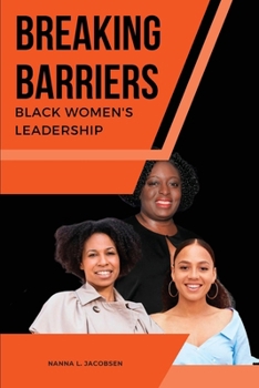 Paperback Breaking Barriers Black Women's Leadership Book