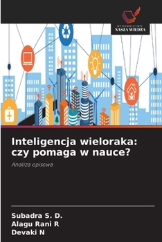 Inteligencja wieloraka: czy pomaga w nauce? (Polish Edition)