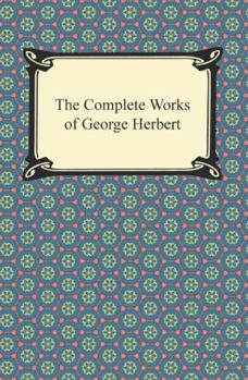 Paperback The Complete Works of George Herbert Book