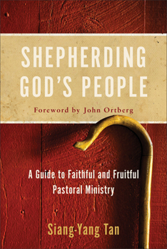 Paperback Shepherding God's People: A Guide to Faithful and Fruitful Pastoral Ministry Book