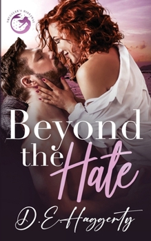 Paperback Beyond the Hate: an enemies to lovers, billionaire, small town romantic comedy Book