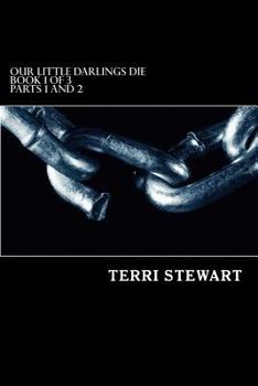 Paperback Our Little Darlings Die: Book 1 of 6 Book