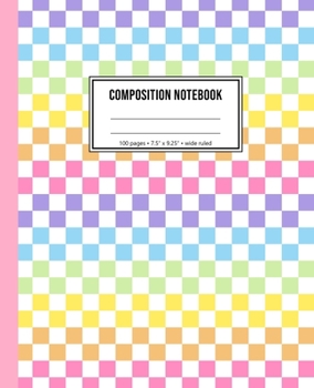 Composition Notebook: Rainbow Checkered Notebook For Girls