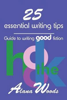 Paperback 25 essential writing tips: guide to writing good fiction Book