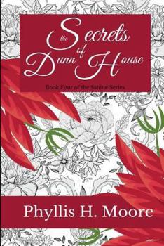 Paperback Secrets of Dunn House: Book Three of the Sabine Trilogy Book
