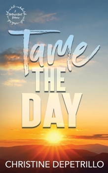 Tame the Day (A Hartley's Nest Romance)