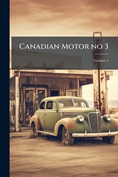 Paperback Canadian Motor no 3; Volume 1 Book