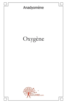 Paperback Oxygène [French] Book