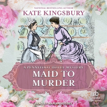 Maid to Murder: A Pennyfoot Hotel Mystery