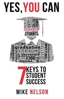 Paperback Yes, You Can: 7 Keys to Student Success Book