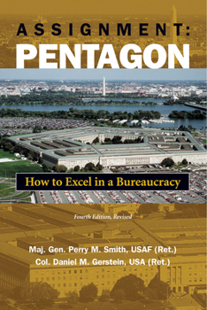 Paperback Assignment: Pentagon: How to Excel in a Bureaucracy, 4th Edition Book