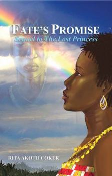 Paperback Fate's Promise: Sequel to the Lost Princess Book