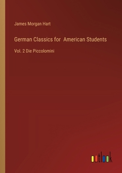 Paperback German Classics for American Students: Vol. 2 Die Piccolomini Book