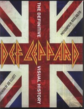 Hardcover Def Leppard: The Definitive Visual History Book