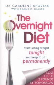 Paperback The Overnight Diet: Start Losing Weight Tonight and Keep it Off Permanently Book