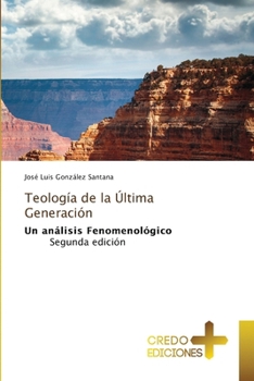 Teología de la Última Generación (Spanish Edition)