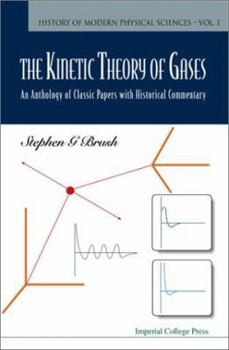 Hardcover Kinetic Theory of Gases, The: An Anthology of Classic Papers with Historical Commentary Book