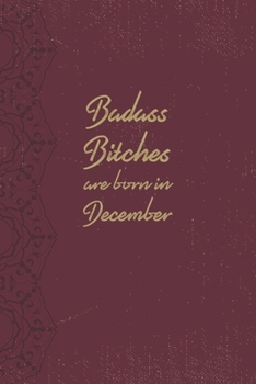Badass Bitches Are Born In December: Funny Blank Lined Notebook Gift for Women and Birthday Card Alternative for Friend or Coworker: Purple Mandala Yoga