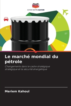 Paperback Le marché mondial du pétrole [French] Book